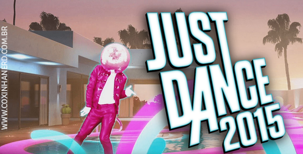 Dica de game para férias: Just Dance 2015!